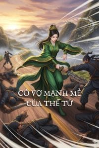 Cô Vợ Mạnh Mẽ Của Thế Tử